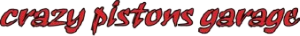 Crazy Pistons Garage
